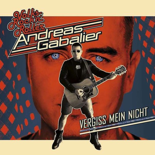 Andreas gabalier vergiss - -,