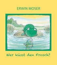 Wer küsst den Frosch? Erwin