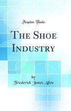 The Shoe Industry (Classic