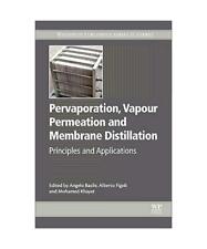 Pervaporation, Vapour Permeation and Membrane Distillation, Angelo Basile