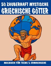 Neu: 50 mystische Griechische Götter zum Ausmalen für  Teens & Erwachsene