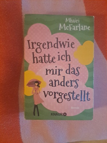 Irgendwie hatte ich mir - , das