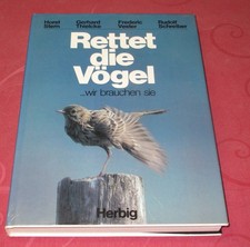 Rettet die Vögel  … wir brauchen sie   von Horst Stern u.a.