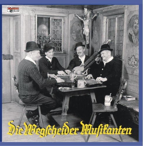 Die wegscheider musikanten - die,