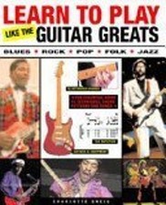 Learn To Play Like The Guitar Greats Taschenbuch Charlotte Greig