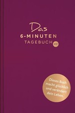 Das minuten tagebuch - 6-minuten-tagebuch, pur