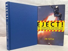 Eject!: The Complete History of U.S. Aircraft Escape Systems. Tuttle, Jim:
