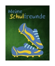 Meine Schulfreunde: Lustiges 1. Klasse Fussball Freundebuch für Jungen. Ideal f