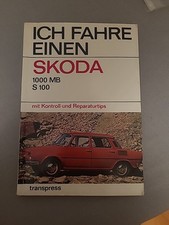 Reparaturanleitung / Ich fahre einen Skoda S 100 / 1000 MB 5. Auflage 1975