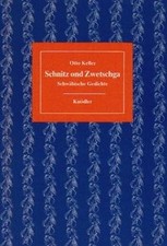 Schnitz ond Zwetschga von Keller, Otto | Buch | Zustand sehr gut