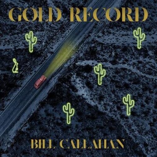 Bill callahan gold record - bill,