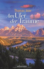 Am Ufer der Träume von Jeier, Thomas | Buch | Zustand sehr gut