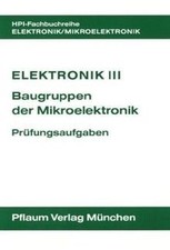 Elektronik III. Baugruppen der