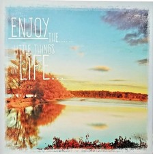 Leinwand Bild Natur & See Aufschrift Enjoy The Litttle Things In Life  50x 50 cm