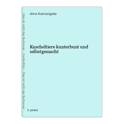 Kuscheltiere kunterbunt und