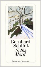 Selbs Mord von Schlink, Bernhard | Buch | Zustand sehr gut