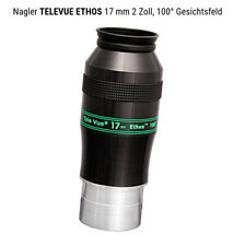 Nagler TeleVue Ethos 17 mm Okular, 100° GF, neuwertig, in OVP