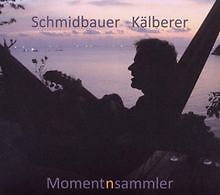 Momentnsammler von schmidbauer - momentnsammler,