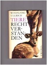 Wolfgang Ullrich TIERE, RECHT VERSTANDEN Ergebnisse Probleme der Tierpsychologie
