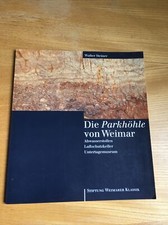 Walter Steiner, Die Parkhöhle von Weimar Abwasserstollen Luftschutzkeller