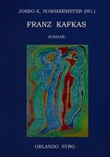 Franz Kafkas Romane