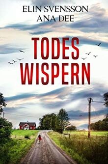 Todeswispern schwedenkrimi - todeswispern:,