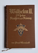 Wilhelm II 25 Jahre Kaiser und