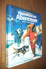 Hans-Otto Meissner: Expedition ins Abenteuer - Männer erobern die Welt  Gebunden