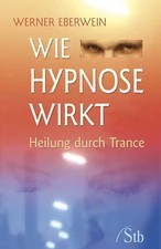 Wie Hypnose wirkt