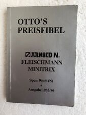 OTTO´S PREISFIBEL Spur : 9 mm (N) Ausg. 1985/86 ARNOLD Fleischm Minitrix s.Fotos