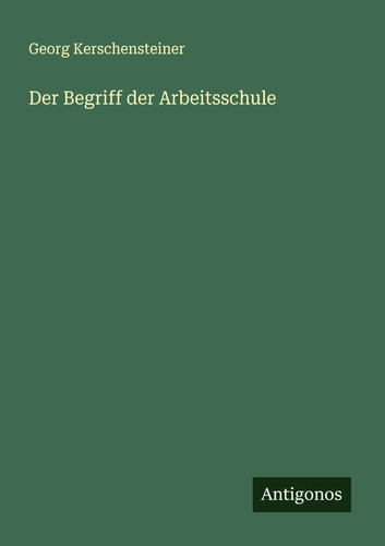 Der begriff arbeitsschule - begriff,