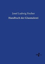 Handbuch der Glasmalerei by