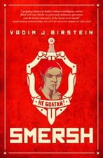 SMERSH: Stalin's Secret Weapon