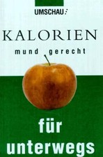 Kalorien mundgerecht für