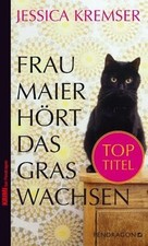 Frau Maier hört das Gras