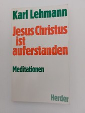 Jesus Christus ist auferstanden - Karl Lehmann - Herder