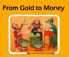 From Gold to Money by