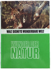 Walt Disneys wunderbare Welt - Wunder der Natur - von 1970 - Gebunden - Gut