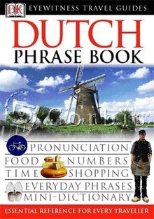 Dutch phrase book eyewitness - dutch,