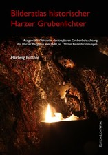 Bilderatlas Harzer Grubenlichter – Grubenlampe, Froschlampe – Neues Buch 2022