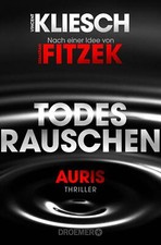 Todesrauschen - Auris (3) - Vincent Kliesch / Fitzek - UNGELESEN