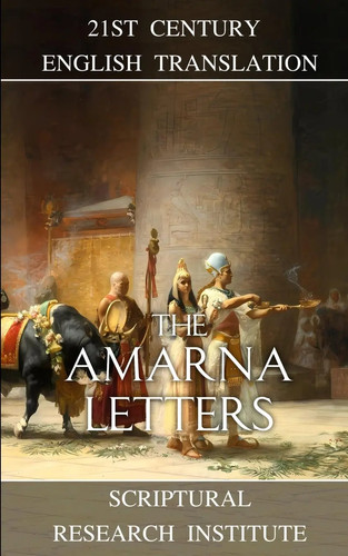 The amarna letters - amarna, scriptural