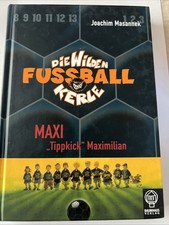 Die wilden Fussballkerle - Buchausgabe / Maxi „Tippkick“ Maximilian ( N3 )