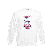 Homöopathie wirkt | Placebo | Wissenschaft | Atom | Ärzte Sweatshirt Weiß