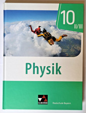Schulbuch Physik Realschule Bayern 10. Klasse C.C.Bucher