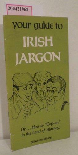 Your guide irish jargon - to,