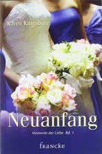 Neuanfang (Momente der Liebe)