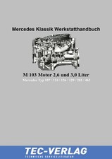 Mercedes Werkstatthandbuch M103 Motor 2,6 und 3,0 Liter