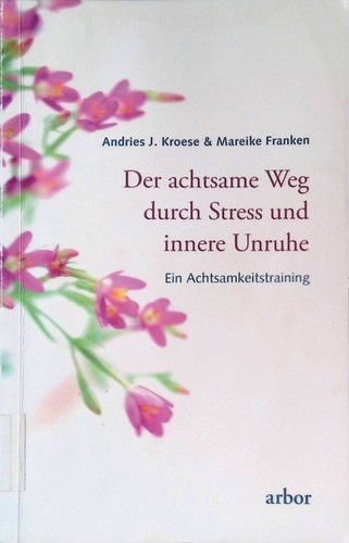 Der achtsame weg durch stress - achtsame,
