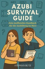 Der Azubi Survival Guide: Das